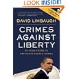 Crimes Against Liberty: An Indictment of President Barack Obama'