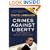 Crimes Against Liberty: An Indictment of President Barack Obama