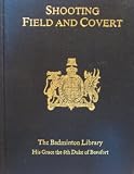 Shooting: Field and Covert (Badminton Library)