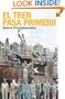 El tren pasa primero (Narrativa (Punto de Lectura)) (Spanish Edition)
