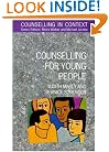 Counselling For Young People (Counselling in Context)