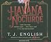 Havana Nocturne: How the Mob Owned Cuba... and Then Lost It to the Revolution