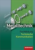 Produkt-Bild: Metalltechnik. Fachbildung. Technische Kommunikation