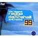 The Biggest Ragga Dancehall Anthems 99