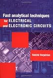 Fast Analytical Techniques for Electrical and Electronic Circuits