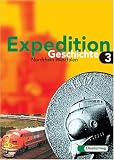 Expedition Geschichte 3. Nordrhein-Westfalen. Realschule, Gesamtschule.