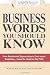 Business Words You Should Know: From accelerated Depreciation to Zero-based Budgeting - Learn the Lingo for Any Field