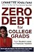 Zero Debt for College Grads: From Student Loans to Financial Freedom