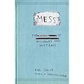 Mess: The Manual of Accidents and Mistakes