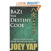 Bazi the Destiny Code: Your Guide to the Four Pillars of Destiny