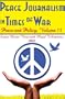 Peace Journalism in Times of War (Peace & Policy) (v. 13)