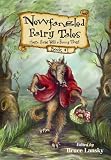 Newfangled Fairy Tales, Book 1