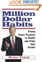 Million Dollar Habits: Proven Power Practices to Double and Triple Your Income