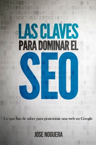 Las claves para dominar el SEO (Spanish Edition)