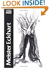 Meister Eckhart: The Essential Sermons, Commentaries, Treatises and Defense (Classics of Western Spirituality)