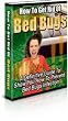 How To Get Rid Of Bed Bugs - If you seriously want know how to get rid of bed bugs, then this may be the most important letter you'll ever read!