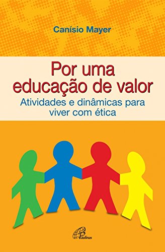 Por uma educação de valor (Portuguese Edition)