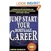 Jump Start Your Mortgage Career: A Proven Plan For Loan Officers And Mortgage Brokers Who Want To Skyrocket Their Income in 30 Days