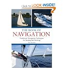 Click here to buy The Book of Navigation: Traditional Navigation Techniques for Boating and Yachting by Tim Bartlett.
