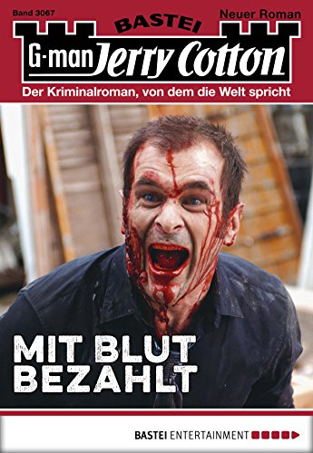 Jerry Cotton - Folge 3067: Mit Blut bezahlt (German Edition)