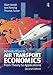 Introduction to Air Transport Economics: From Theory to Applications