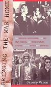Bringing the War Home: The Weather Underground, the Red Army Faction, and Revolutionary Violence in the Sixties and Seventies