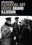 Grand Illusion: Essential Art House