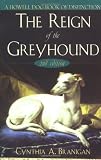The Reign of the Greyhound