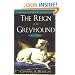 The Reign of the Greyhound