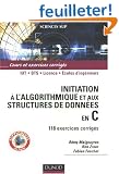 Initiation � l'algorithmique et aux structures de donn�es en C : 118 exercices corrig�s
