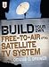 Build Your Own Free-to-Air (FTA) Satellite TV System