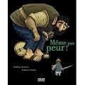 M�me pas peur!