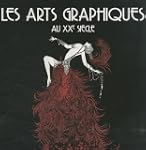 Les arts graphiques au XXe si�cle