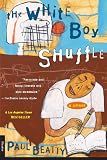 The White Boy Shuffle: A Novel