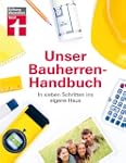 Unser Bauherren-Handbuch: In sieben S...