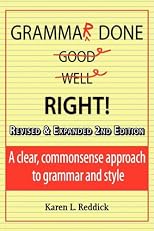 Grammar Done Right! 2nd Edition