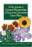  : A Dictionary of Common Wildflowers of Texas and the Southern Great Plains