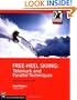 Free-Heel Skiing: Telemark and Parallel Techniques for All Conditions (Mountaineers Outdoor Expert)