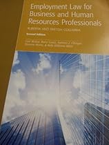 Employment Law for Business and Human Resources Professionals: Alberta and British Columbia, 2nd Edition