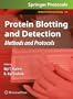 Protein Blotting and Detection: Methods and Protocols (Methods in Molecular Biology)