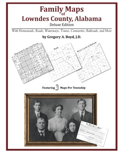Family Maps of Lowndes County, Alabama, Deluxe Edition