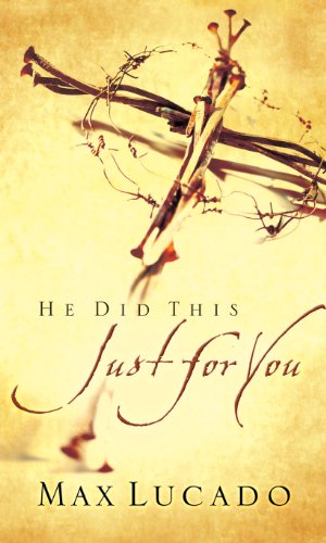 He Did This Just for You