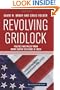 Revolving Gridlock: Politics and Policy from Jimmy Carter to George W. Bush (Transforming American Politics)