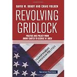 Revolving Gridlock: Politics And Policy from Jimmy Carter to George W. Bush (Transforming American Politics) book cover