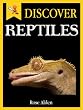 Discover Reptiles - Fun Facts For Kids