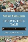 The Winters Tale: Texts and Contexts (The Bedford Shakespeare Series)