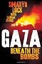 Gaza: Beneath the Bombs