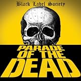 Black Label Society Parade Of The Dead