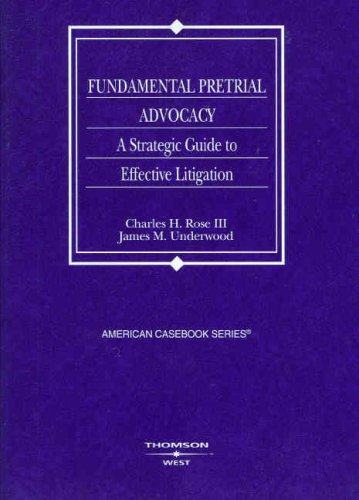 Fundamental Pretrial Advocacy (American Casebooks)