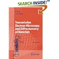 Transmission Electron Microscopy and Diffractometry of Materials by Brent Fultz and James Howe